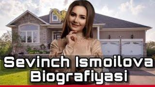 SEVINCH ISMOILOVA BIOGRAFIYASI - HAYOTI IJODI RASMLARI