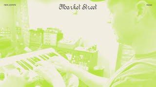 Real Estate - Market Street (Official Audio)