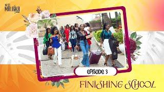 Miss Malaika Ghana - Finishing School Ep3