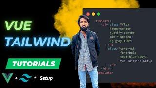 Vue JS and Tailwind CSS Setup Tutorial (2025)