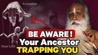  SADHGURU | Ancestor Can WASTE Your Life | Upto 7 Genrations | 2024