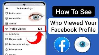 How To See Who Viewed Your Facebook Profile 2024 (New Update)