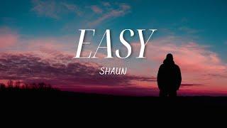 Shaun - Easy Lyrics