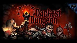 СТРИМ ПО DARKEST DUNGEON (06.12.2017)