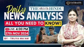 27th November 2024 | The Hindu Newspaper Analysis | Daily Current Affairs | Trijya Ma'am | UPSC EXAM