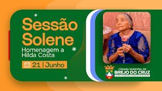 Câmara Brejo do Cruz-PB | Sessão Solene | Homenagem à Hilda Costa - 21.06.24