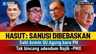 TERKINI! Kes Hasutan: Sanusi dibebaskan, Sah! Azmin SU Agung baru PN, Tak bincang adendum Najib -PMX