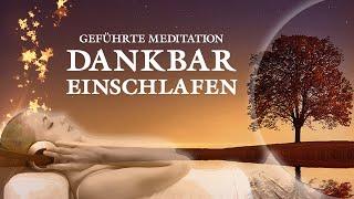 Dankbar und zufrieden einschlafen - Geführte Meditation