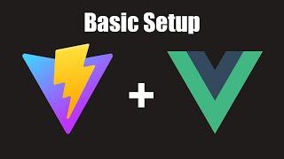 How to Setup a Basic Vite + Vue Project (+ Vue Router) 2022