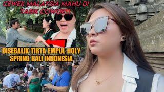 CEWEK MALAYSIA PENGEN DIBAWA PULANG OLEH COWOK BALI INDONESIA‼️TIRTA EMPUL HOLY SPRING TEMPLE BALI