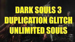 Dark Souls 3 - Unlimited souls glitch !