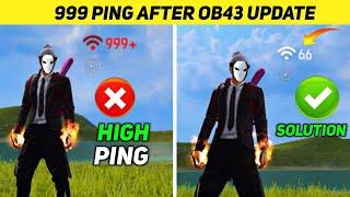 Ff Ping Problem After Ob43 UPDATE | 999 Ping Problem Solve kaise Kare | High Ping Issue After Update