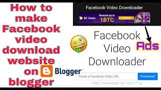 How to make Facebook video download website in blogger | Earn money to make fb download website