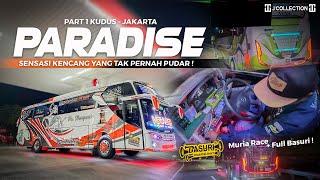 [ MAKIN SERU ! MURIA RACE DIIRINGI FULL BASURI ! ] Trip HR 65 Paradise Kudus - Jakarta Part 1