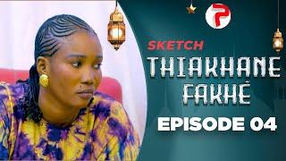 Ramadan 2025 - Thiakhane Fakhé Episode 04