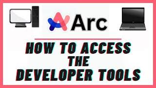 How To Open The Developer Tools In The Arc Web Browser | PC | *2024