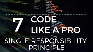 The Single Responsibility Principle | SOLID Principles | Code Like a Pro