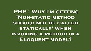 PHP : Why I'm getting 'Non-static method should not be called statically' when invoking a method in