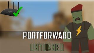 HOW TO PORT FORWARD YOUR UNTURNED SERVER |HOW TO PLAY UNTURNED WITH FRIENDS |UNTURNED PORTFORWARDING