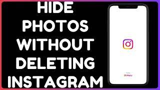 Hide Photos Without Deleting Instagram (2025)