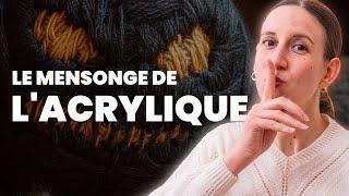 L’ACRYLIQUE : le MENSONGE qu’on a tous tricoté