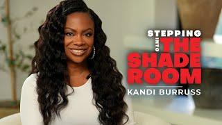 Kandi Burruss Spills On Life, Love, Real Housewives, Xscape and More! | Stepping Into The Shade Room