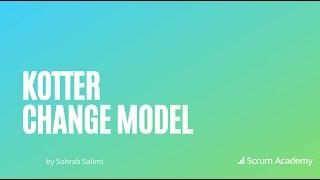 Kotter Change Model | Change Model | John P. Kotter (Scrum Academy explains Agile)