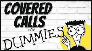 Covered calls for dummies! (Explained in 5 minutes!!)