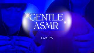 No Talking ASMR  Slow & Gentle ASMR For Sleep  Live 125 #gentleasmr