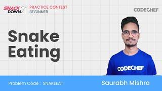 SNAKEEAT | Snack Eating | CodeChef SnackDown 2021 Practice Contest- Beginners | Problem Solution