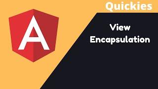 Angular - View Encapsulation (quickie)