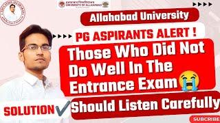 Attention: Those Who Did Not Do Well In The Entrance Exam Should Listen Carefully | AU Pg Admission