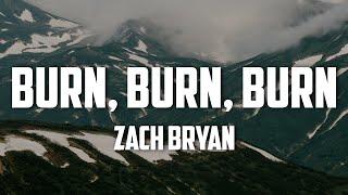 Zach Bryan - Burn, Burn, Burn (Lyrics)