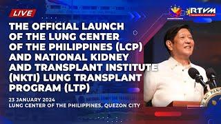Official Launch of LCP-NKTI Lung Transplant Program 01/23/2024