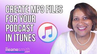 Use iTunes to Convert Wav Files to MP3 and Add ID3 Tags to Your Podcast