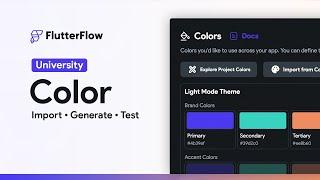 Color | Importing, AI Generation, Testing | FlutterFlow University