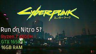 Cyberpunk 2077 - Acer Nitro 5 Ryzen 7 4800H | 16GB | GTX 1650 Ti | All Settings