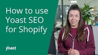 How to use Yoast SEO for Shopify 
