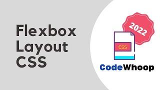 Learning Flexbox CSS In 2022 (Crash Course)