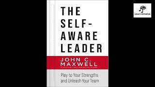 The Self-Aware Leader Play to Your Strengths, Unleash... by John C. Maxwell | Full #Audiobook #PDF