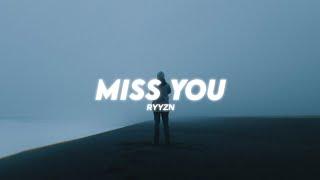 RYYZN - Miss You ( Lyrics )