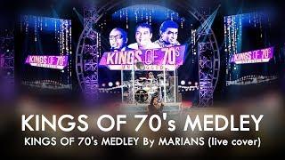 Kings of 70's MEDLEY - MARIANS LIVE (cover)