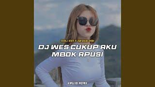 DJ Wes Cukup Aku Mbok Apusi Slow Bass X Jaranan Dor