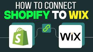 How to Connect Shopify to Wix (2024) Step by Step Tutorial