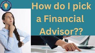 How to Pick a Financial Adviser