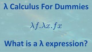 Lambda Calculus For Dummies: What is a lambda expression