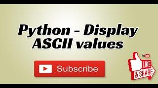 Python - Display ASCII value of a Character