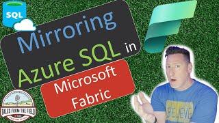 Introduction to Microsoft Fabric Database Mirroring with Azure SQL Database!