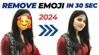 remove emoji from face || How to remove emoji/ images from someone picture || emoji remove in 2024