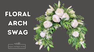 DIY Floral Arch Swag - How to Make a Floral Swag
